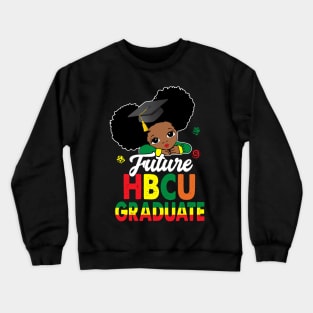 HBCU Future Graduate Historical Black Girls Queen Grad Crewneck Sweatshirt